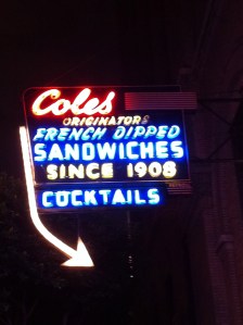 Cole's: Originator of the French Dip Sandwich & Purveyor Of Awesome